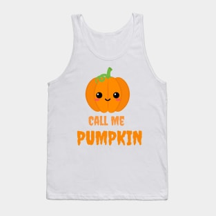 call me pumpkin Tank Top